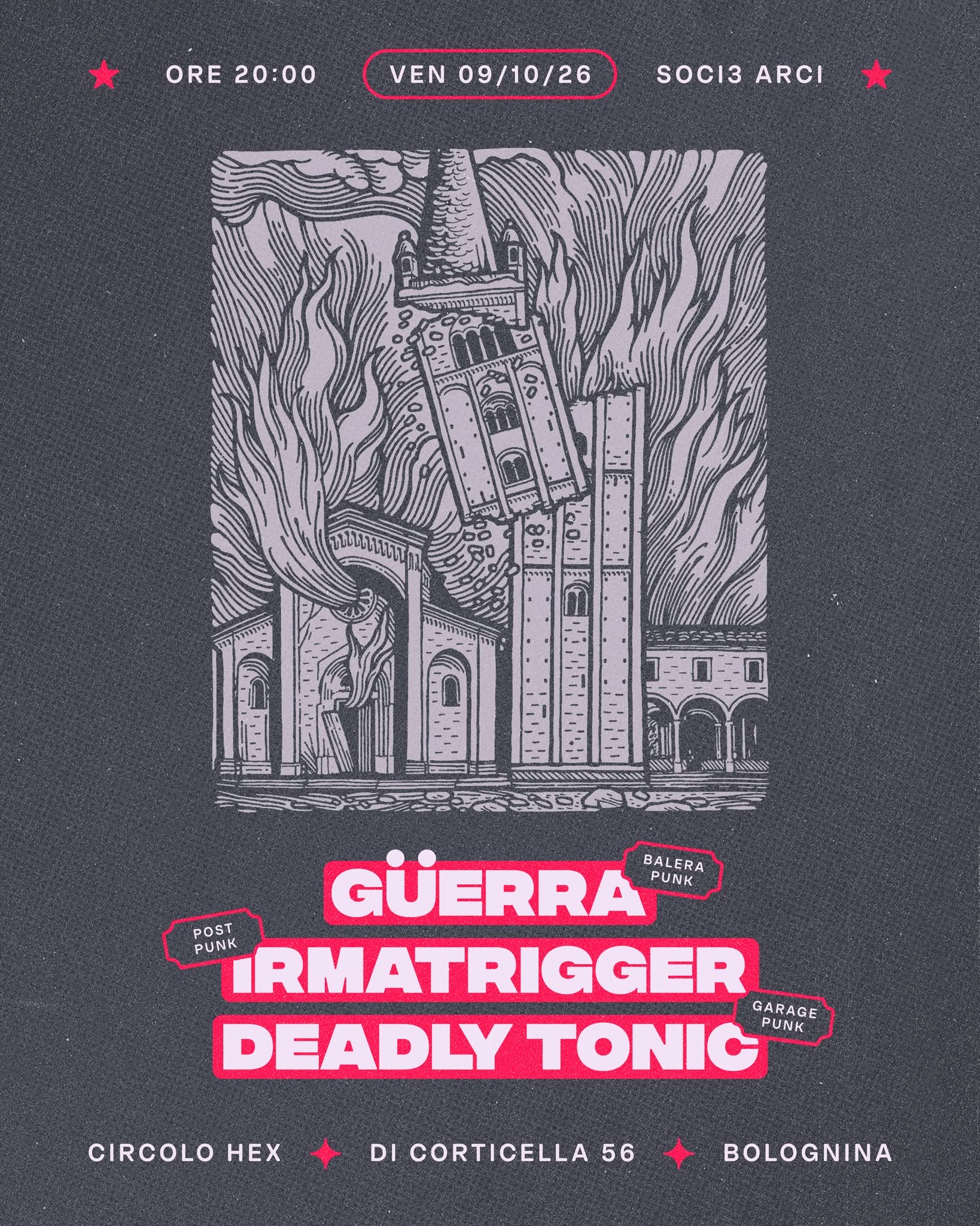Güerra + Irmatrigger + Deadly Tonic