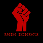 raging indigenous