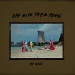 off with their heads new album be good radio punk
