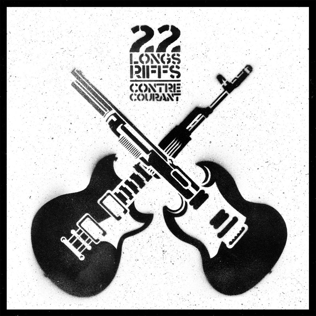 22 longs riffs contre courant