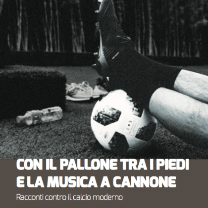 copertina del libro con il pallone tra i piedi e la musica a cannone